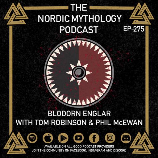 Ep 275 - Blodorn Englar with Tom Robinson & Phil McEwan
