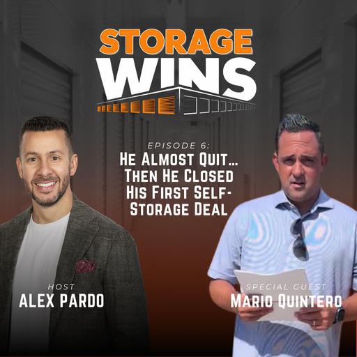 EP06: He Almost Quit… Then He Closed His First Self-Storage Deal