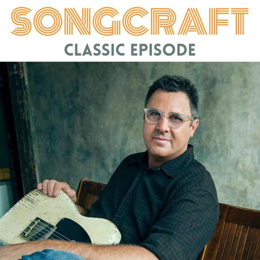 Songcraft Classic: VINCE GILL ("Go Rest High on That Mountain")
