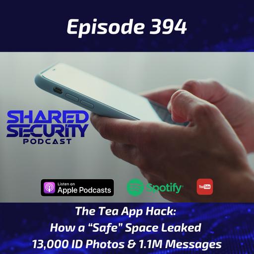 The Tea App Hack: How a “Safe” Space Leaked 13,000 ID Photos & 1.1M Messages