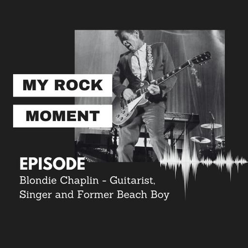 Blondie Chaplin - Legendary Guitarist, Singer and Former Beach Boy