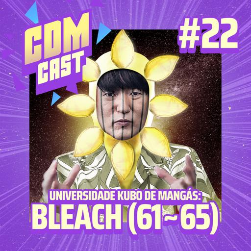 UKM #22 Bleach 61 a 65: O dobro da criatividade