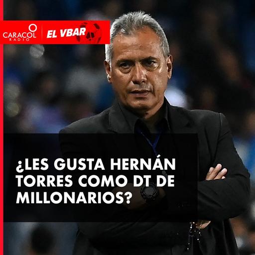 ¿Les gusta Hernán Torres como DT de Millonarios?