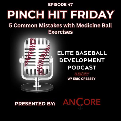 Pinch Hit Friday #47 - 5 Common Mistakes with Medicine Ball Exercises