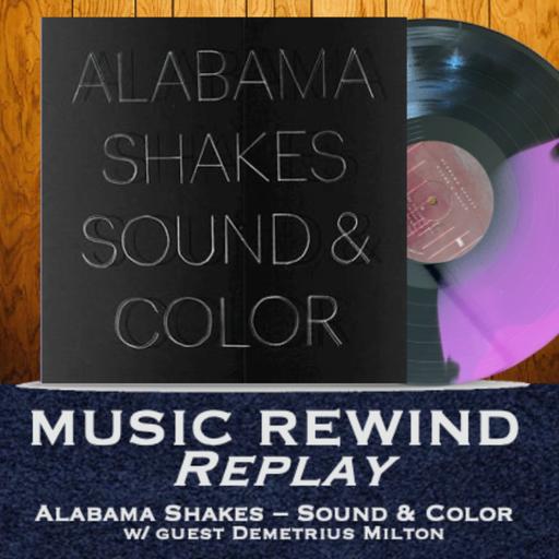 Alabama Shakes: Sound & Color-Replay with guest Demitrius Milton