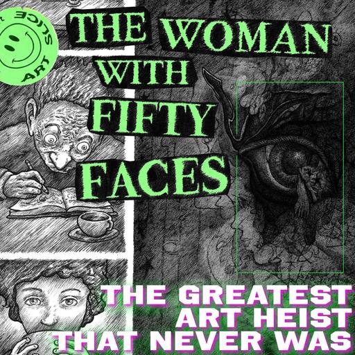 34: The Greatest Art Heist That Never Was ➫ Maria Lani: The Woman With Fifty Faces ➫ w/ Jonathan Lackman & Zachary J Pinson