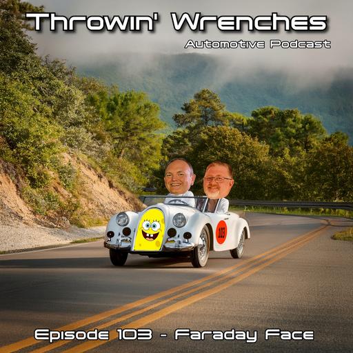 Episode 103 – Faraday Face