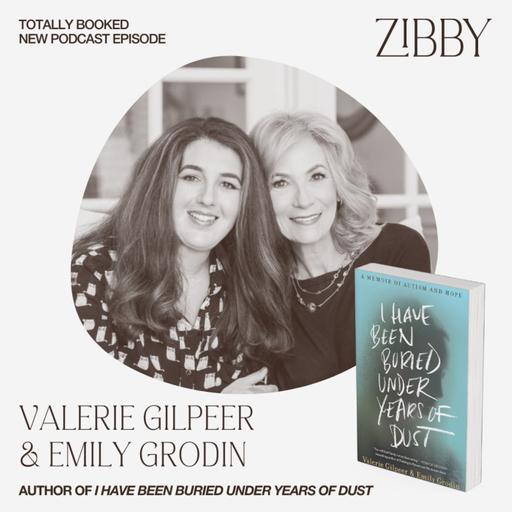 Valerie Gilpeer and Emily Grodin, I HAVE BEEN BURIED UNDER YEARS OF DUST: A Memoir of Autism and Hope