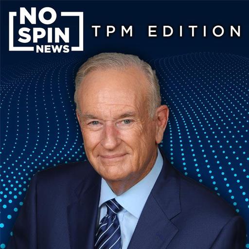 No Spin News - TPM Edition - August 22, 2025