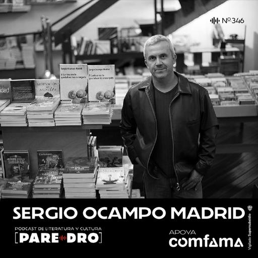 Sergio Ocampo: literatura, memoria y la historia no contada de Luis Alfonso Galán