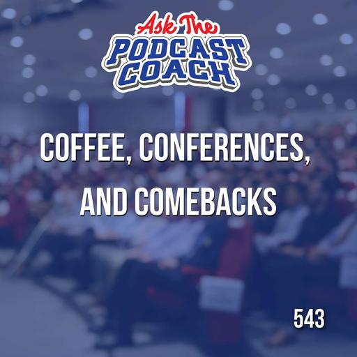 Coffee, Conferences, and Comebacks: The State of Podcasting Today