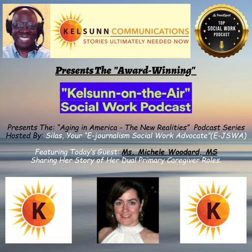 EP. #2 Michele Woodard's Dual Caregiver Role - "Aging in America"