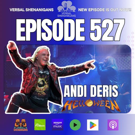 #527 - Helloween's Andi Deris, The Heckle Hole, and Mike's Bath Water