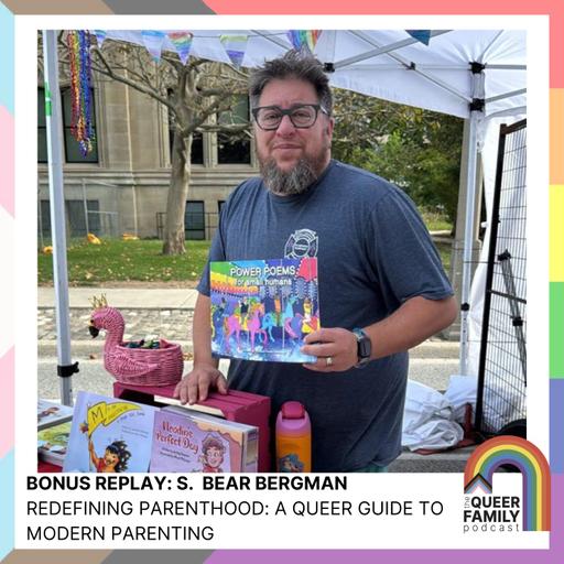 Bonus Replay: Redefining Parenthood: A Queer Guide to Modern Parenting