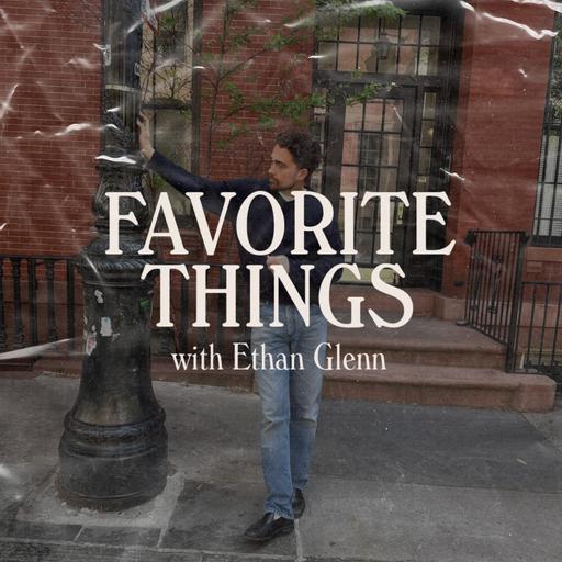 Retail Therapy 124: Favorite Things with Ethan Glenn