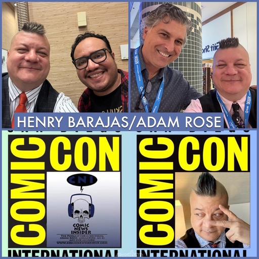 Episode 1642 - SDCC: Henry Barajas/Adam Rose!