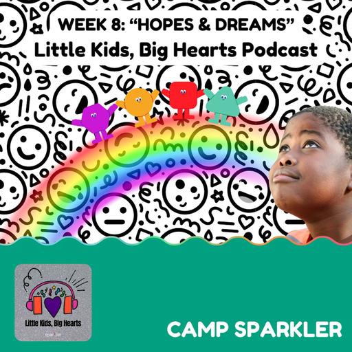Camp Sparkler: Hopes & Dreams