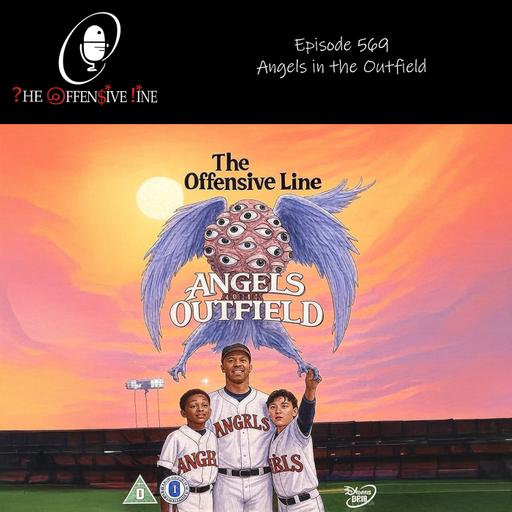 Episode 569 - Angels in the Outfield