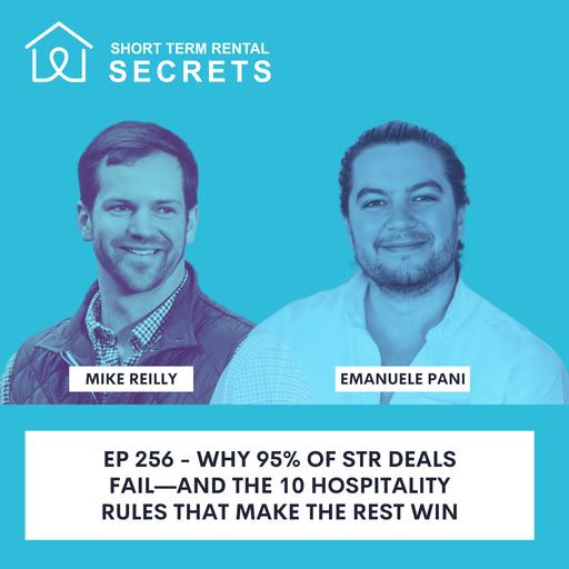 Ep 256 - Why 95% of STR Deals Fail—and the 10 Hospitality Rules That Make the Rest Win