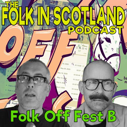 Folk in Scotland - Folk off Fest B