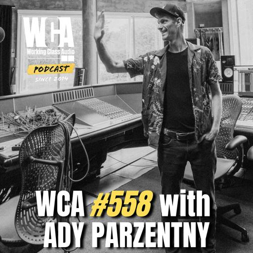 WCA #558 with Ady Parzentny – Barcelona, Artist Support, Studio Connections, and the Audio Nomad Book