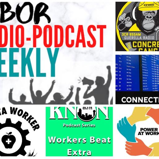 Power at Work; Concrete Gang; The Alberta Worker Podcast; Workers Beat Extra; Machinists 141 Connections