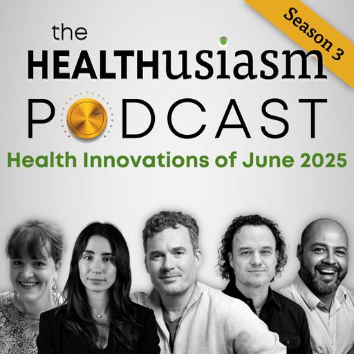 #052 - Health Innovations of June 2025