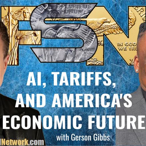 AI, Tariffs, and America’s Economic Future - Gerson Gibbs #6318