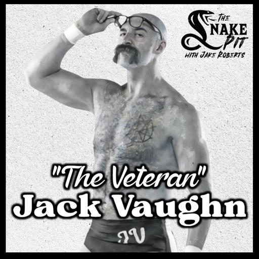The Snake Pit Ep. 143: "The Veteran" Jack Vaughn