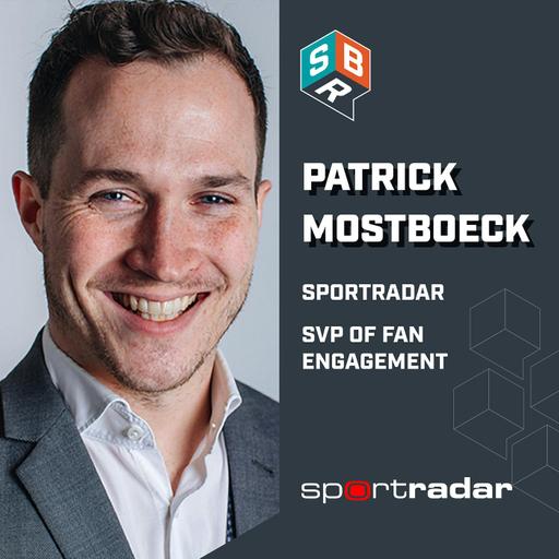 Patrick Mostboeck, Sportradar SVP of Fan Engagement