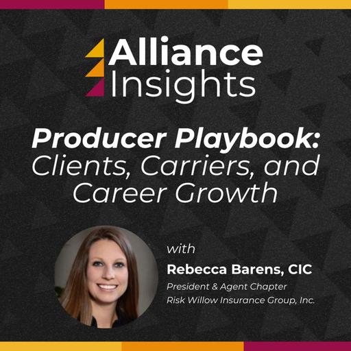 Producer Playbook: Clients Carriers and Career Growth