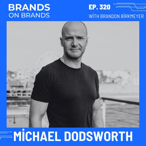 Mastering Launches and Hype Drops with Michael Dodsworth | Ep. 320