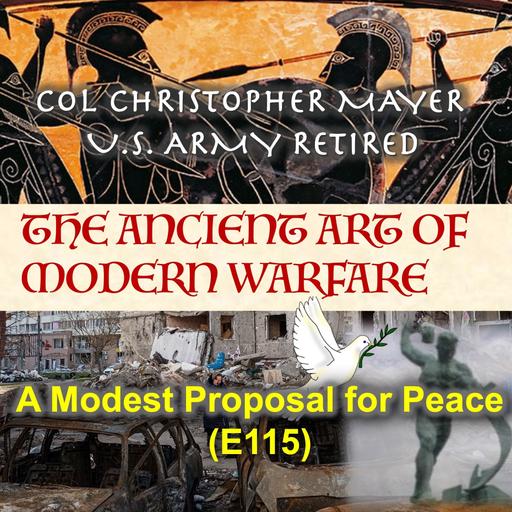 A Modest Proposal for Peace in Ukraine (E115)