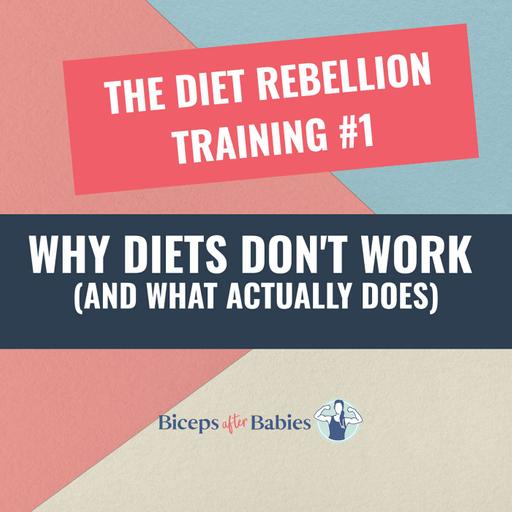 The Diet Rebellion Training 1: Why Diets Don't Work (And What Actually Does)