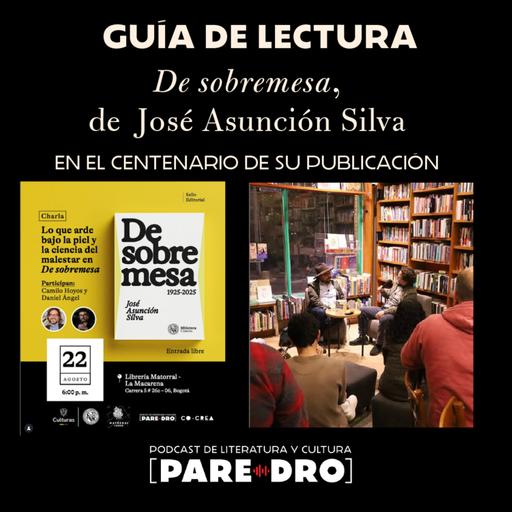 Centenario de "De sobremesa" de José Asunción Silva. "Lo que arde bajo la piel y el malestar en DS", con Daniel Ángel// Instituto Caro y Cuervo