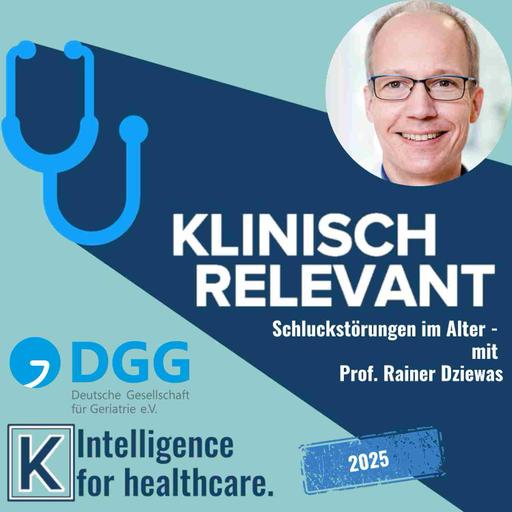 Schluckstörungen im Alter - mit Prof. Rainer Dziewas