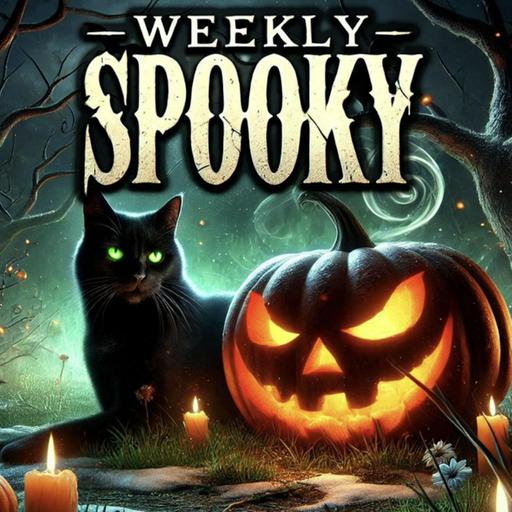 INTRODUCING WEEKLY SPOOKY