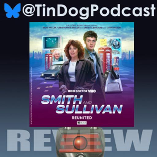 TDP 1381: Smith & Sullivan: Reunited worlds of #DoctorWho from @Bigfinish REVIEW