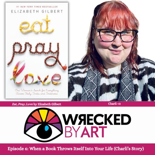 6: When a Book Throws Itself Into Your Life (Charli’s Story)