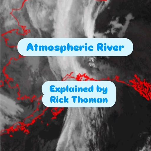 Rick Thoman~Atmospheric River~South Central Alaska