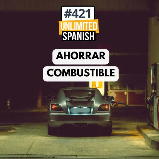 #421 Ahorrar combustible