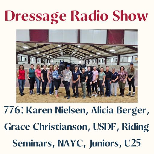 776: Karen Nielsen, Alicia Berger, Grace Christianson, USDF, Riding Seminars, NAYC, Juniors, U25