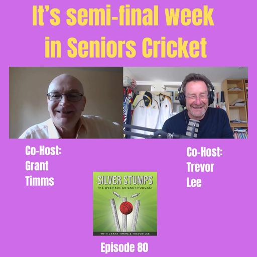 It’s semi-final week in Seniors Cricket