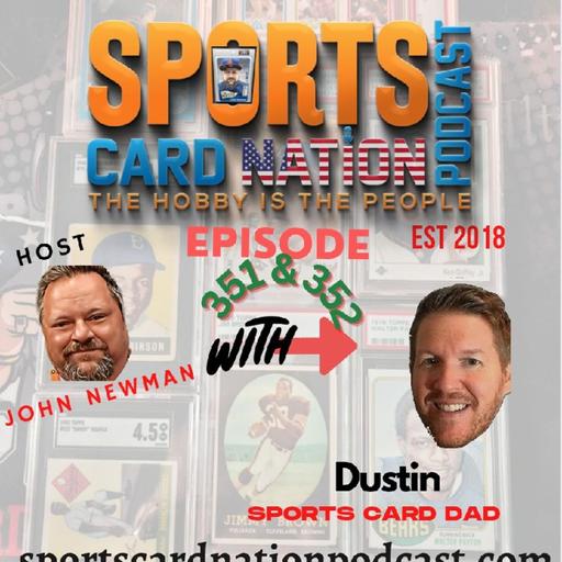 Dustin of Sports Card Dad chops up some hobby! E351