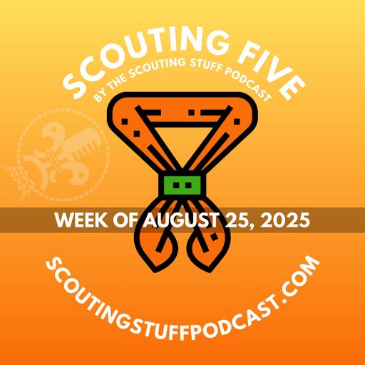 Scouting Five - Week of August 25, 2025