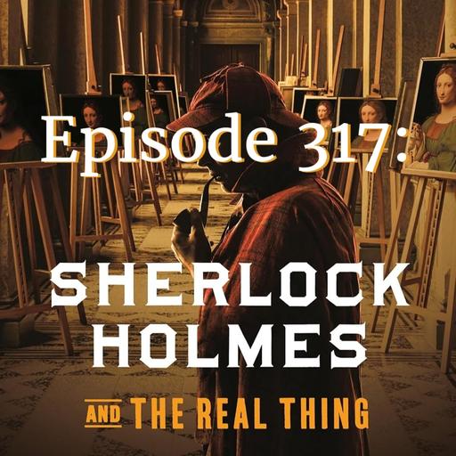 Sherlock Holmes and the Real Thing