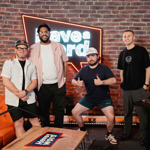 #344 with Eshaan Akbar - Have A Word w/Adam, Dan & Carl