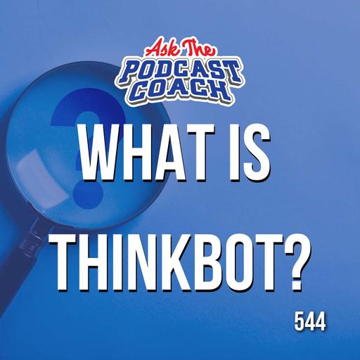 From Troubleshooting ThinkBot to Choosing the Perfect Android Podcast App