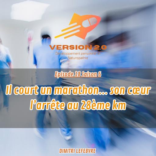 LE JOUR OU TOUT A BASCULÉ N°2 : un athlète court un marathon… son cœur l’arrête au 28ème kilomètre