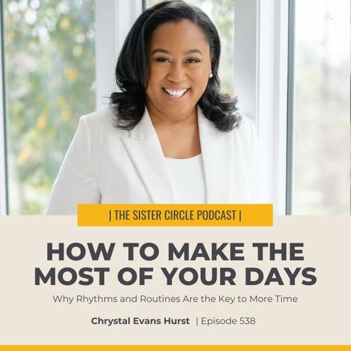 #538 – How to Make the Most of Your Days